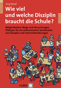 Titelbild zum Buch 'Wie viel und welche Disziplin braucht die Schule'